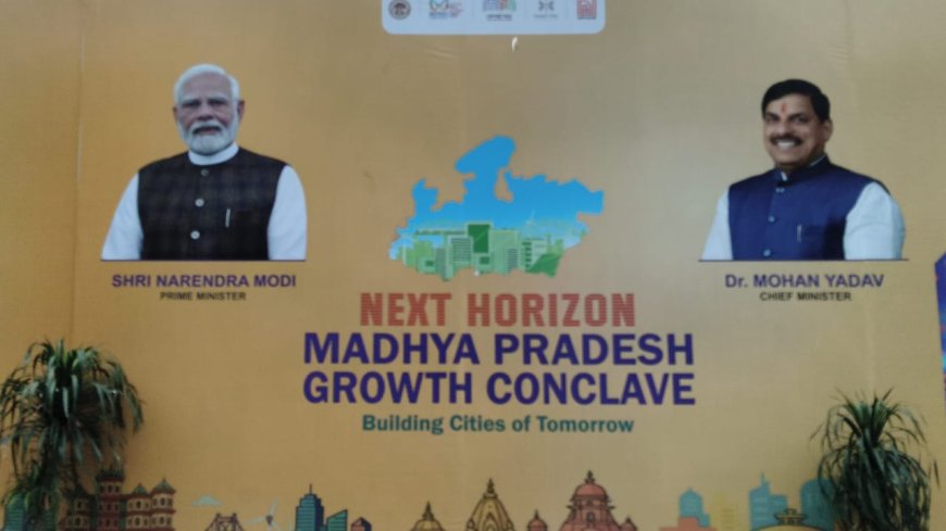 मध्यप्रदेश ग्रोथ कॉन्क्लेव 2025: शहरी विकास और रियल एस्टेट में निवेश को मिलेगा नया आयाम
